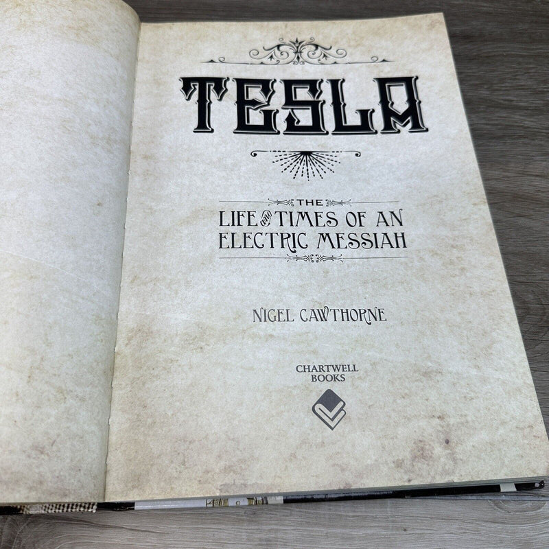 Nikola Tesla Tesla The Life and Times of an Electric Messiah Hardcover Book