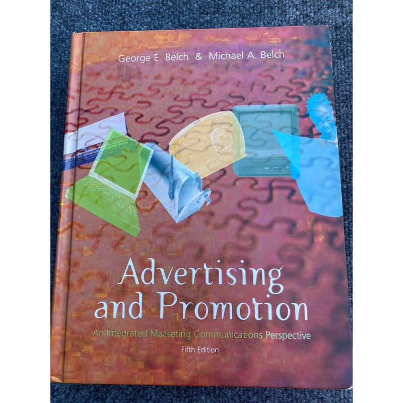 Advertising And Promotion George E Belch & Michael A Belch 5th Edition Book