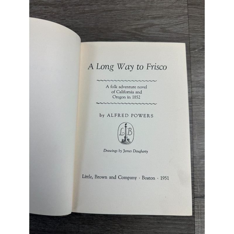 A Long Way to Frisco by Alfred Powers Hardcover Book