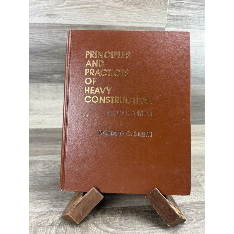 Principles and Practices of Heavy Construction 2nd Edition Ronald C Smith Book