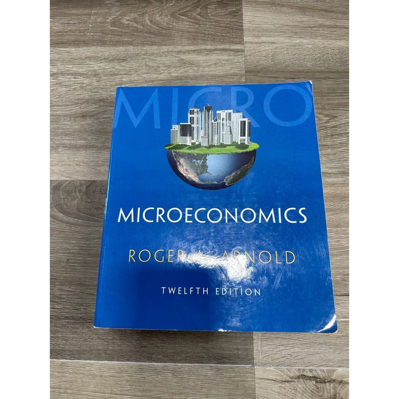 Microeconomics by Roger A. Arnold 12th Edition Paperback Book