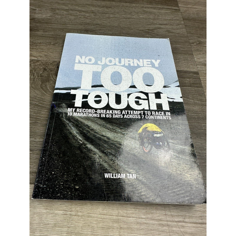 No Journey Too Tough My Record Breaking Softcover Book Signed by William Tan