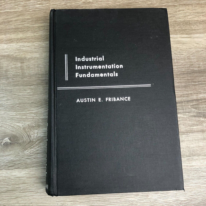 Industrial Instrumentation Fundamentals 1962 by Austin E Fribance Vintage Book