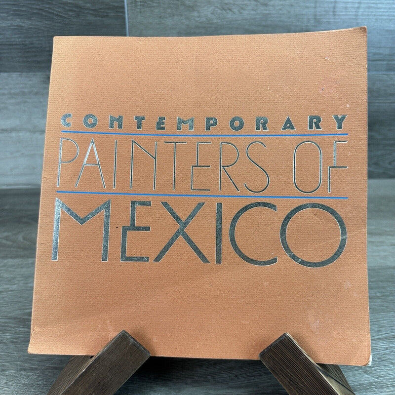 Contemporary Painters of Mexico Gallery at the Plaza Los Angeles Soft Cover Book