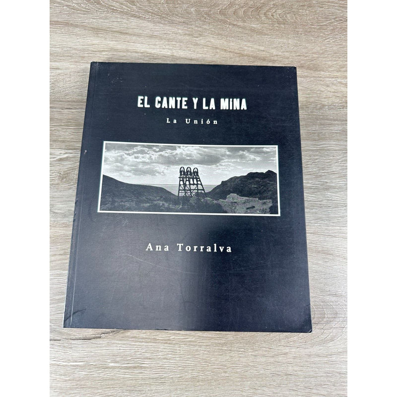 El Cante Y La Mina La Union by Ana Torralva Softcover Book